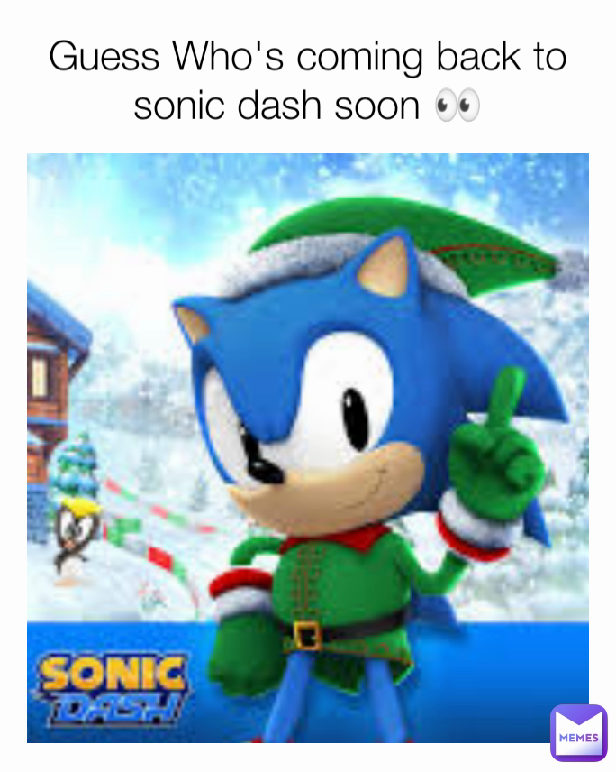 Guess Who's coming back to sonic dash soon 👀