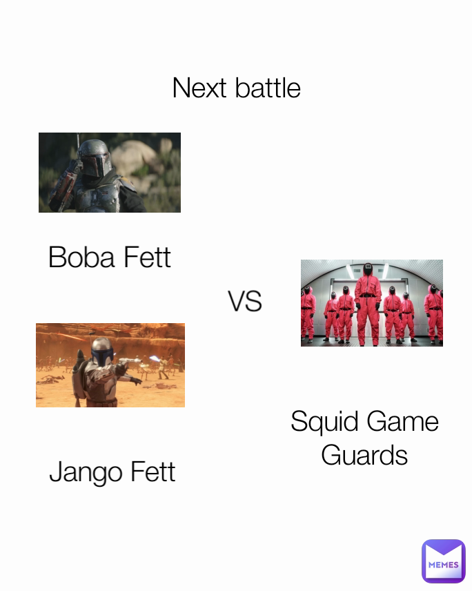 Next battle Jango Fett Squid Game Guards VS Boba Fett