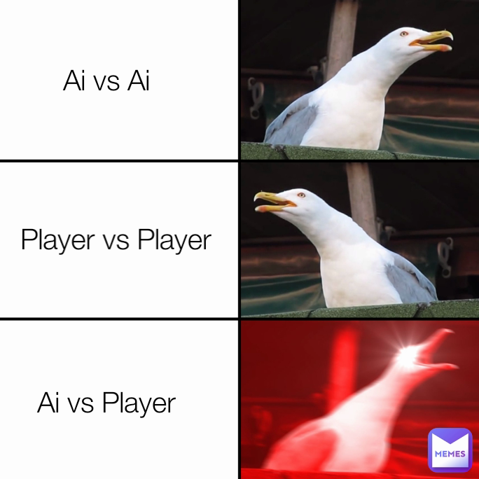 Ai vs Player Ai vs Ai Player vs Player