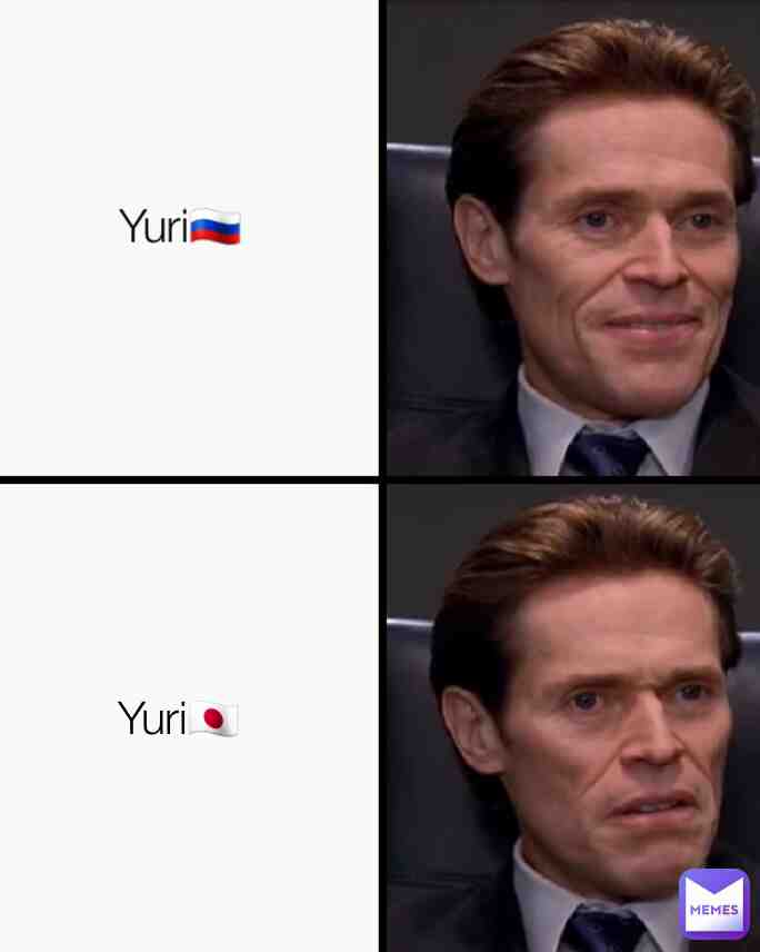 Relate if your name is Yuri. (Japanese: あなたの名前がユリの場合は関係があります。 Russian: Скажи, если тебя зовут Юрий.)