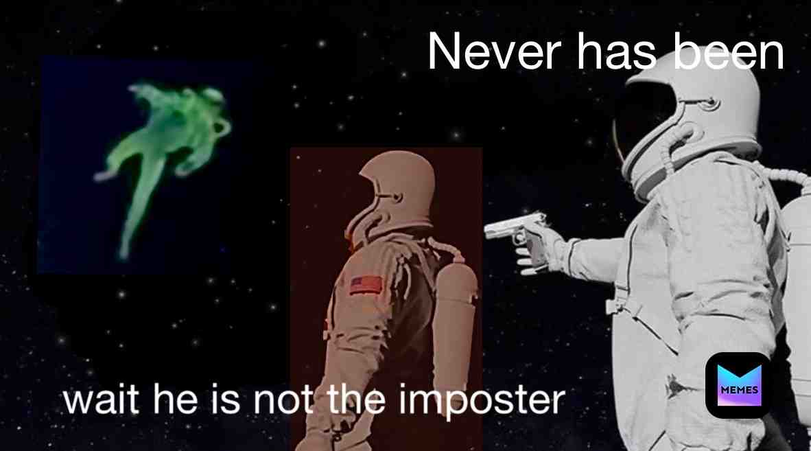 With a twist 😂  #astronaut  #imposter  #memes  #meme  #twist  #lol