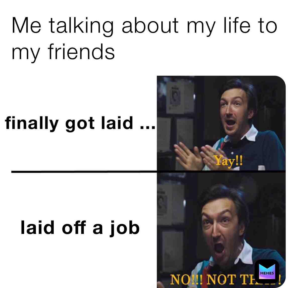 Thanks for 600 followers ๐๐ป credits to Not Even Emily #notevenemily #memes #meme #friends #laidoff #laid #life #fired #job #thanks #600