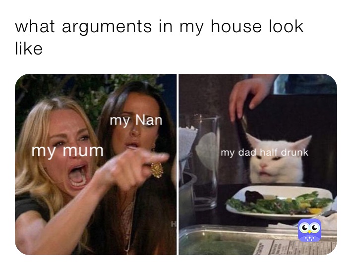 what arguments in my house look like 