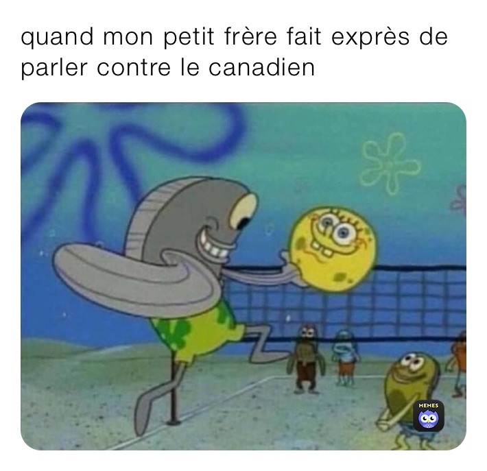 quand mon petit frère fait exprès de parler contre le canadien 