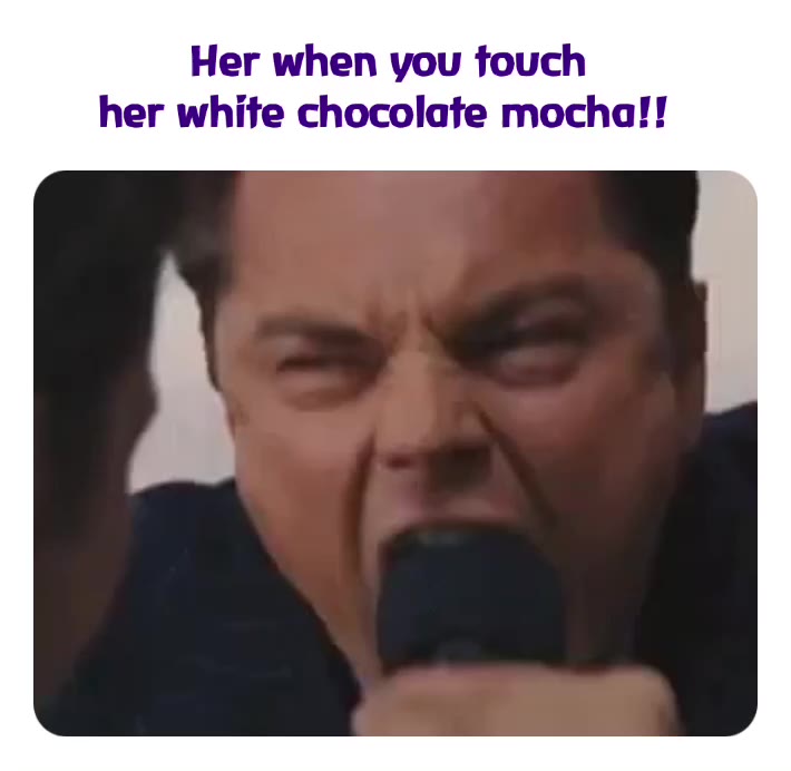 #bae  #gotem  #chocolate  #whitegirls  #memetime  #starbucks  #coffee  #drinks  #drinking  #memes  #coffeeaddict  #love  #coffeelover  #coffeeshop  #drinks