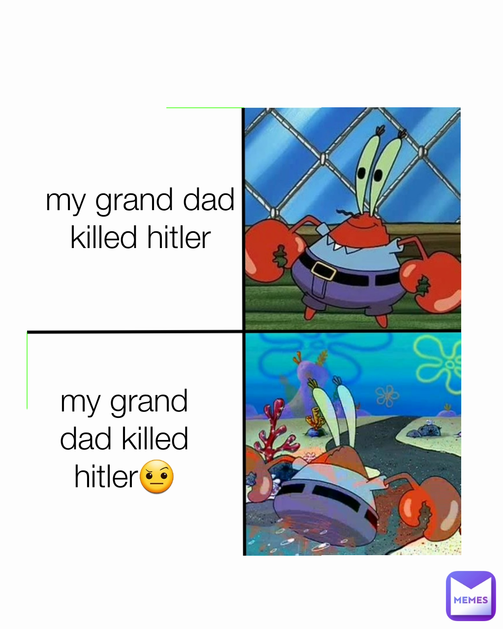 my grand dad killed hitler🤨 my grand dad killed hitler
