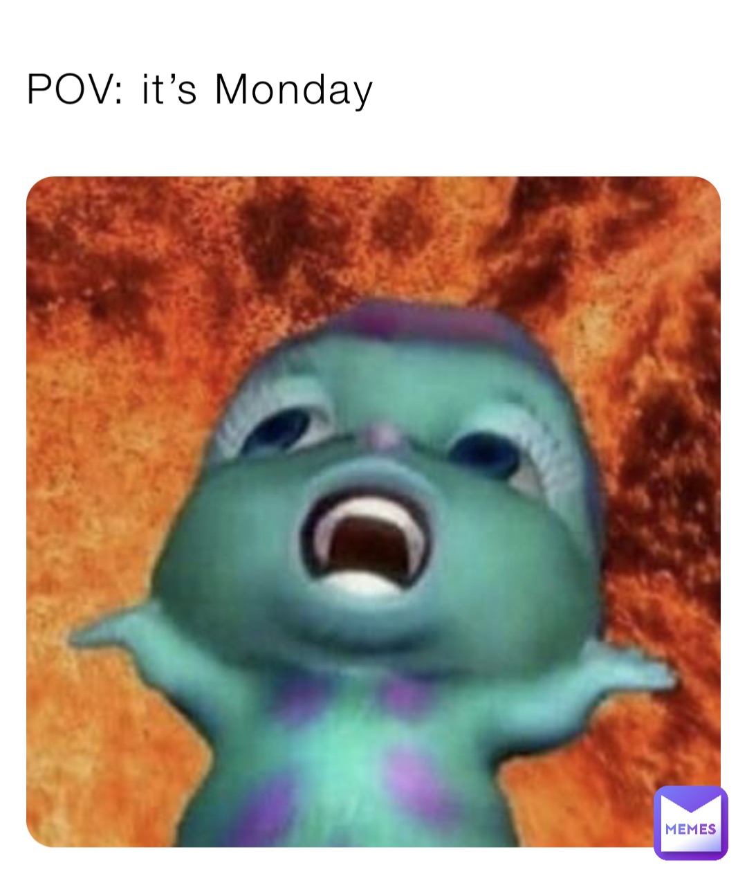 POV: it’s Monday