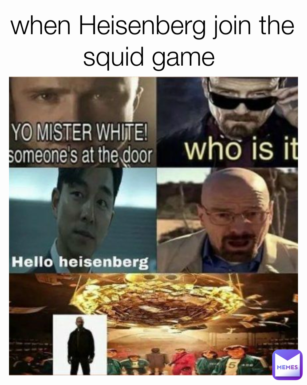 when Heisenberg join the squid game 