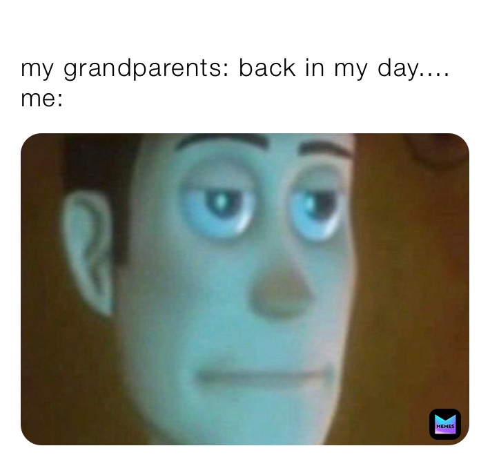 back in my day memes