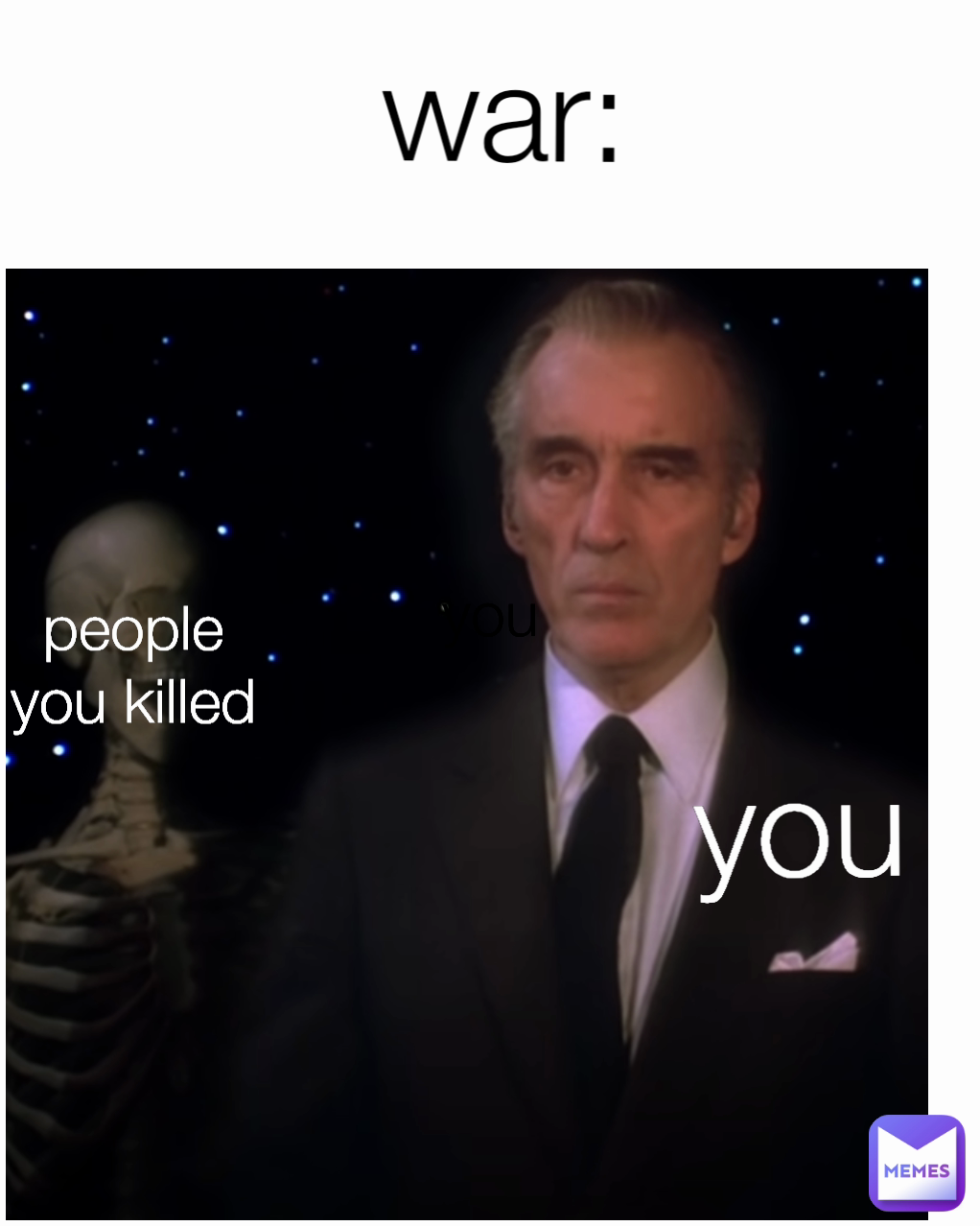 people you killed you war: you