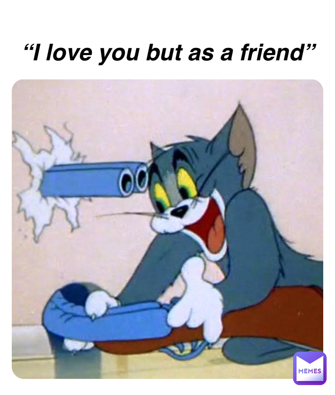 “I love you but as a friend”