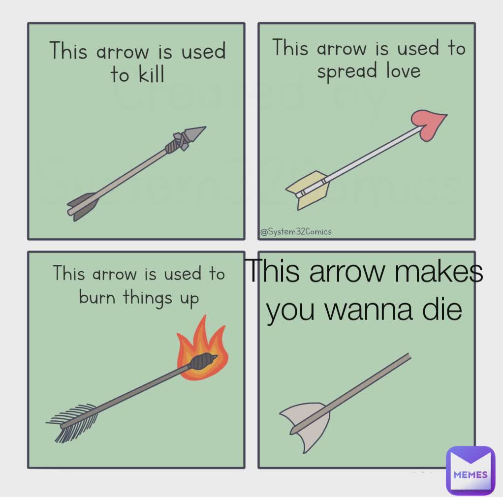 This arrow makes you wanna die