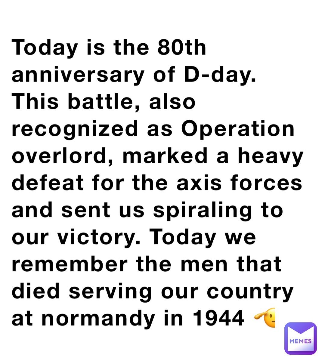 Today is the 80th anniversary of D-day. This battle, also recognized as ...