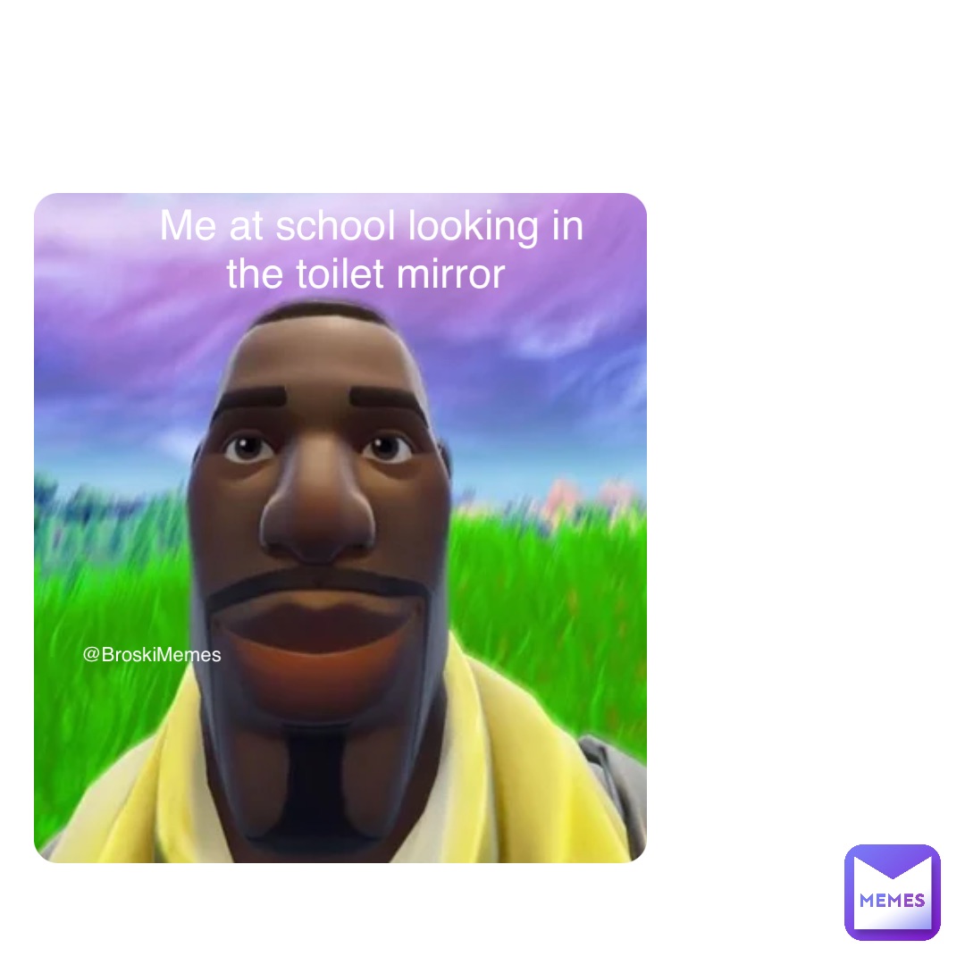 Meme by Broskiofficial