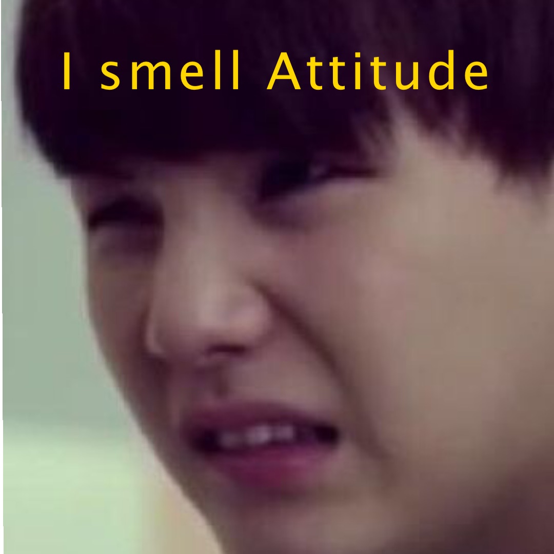 I smell Attitude