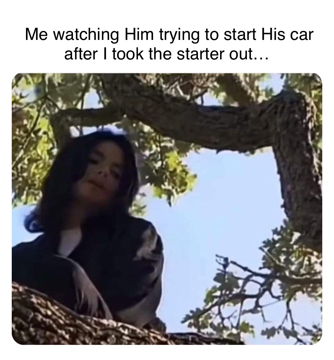 Double tap to edit Me watching Him trying to start His car after I took