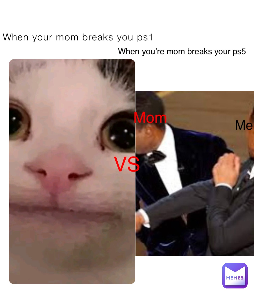 When your mom breaks you ps1 When you’re mom breaks your ps5 VS Mom Me