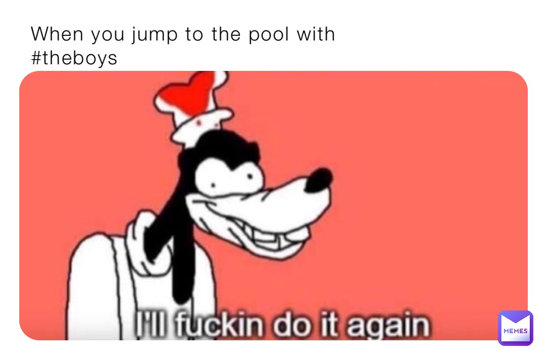 When you jump to the pool with #theboys