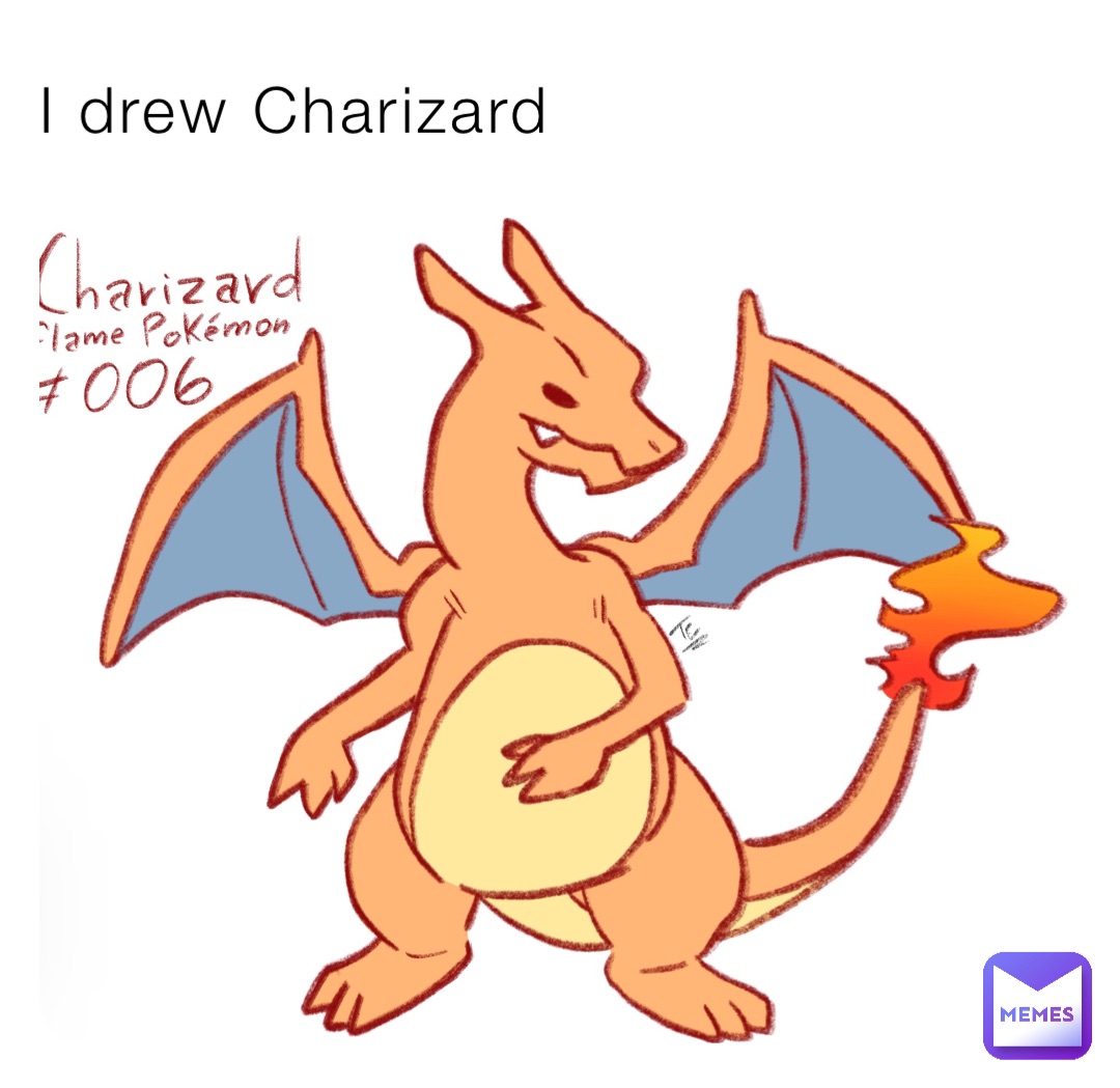 I drew Charizard