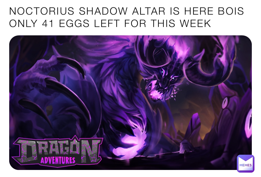 NOCTORIUS SHADOW ALTAR IS HERE BOIS
ONLY 41 EGGS LEFT FOR THIS WEEK