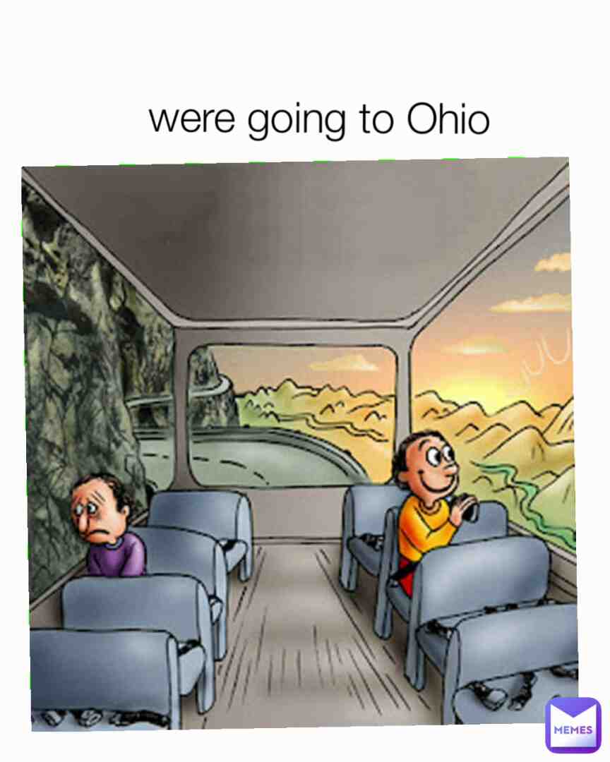 Were Going ro Ohio