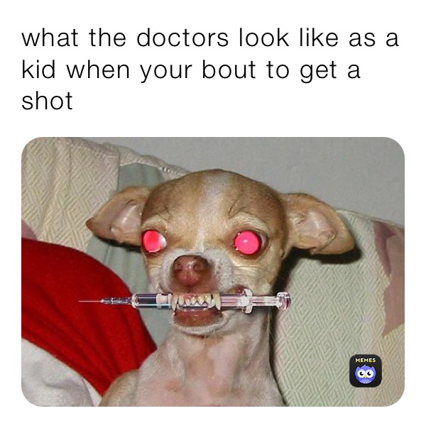 what the doctors look like as a kid when your bout to get a shot