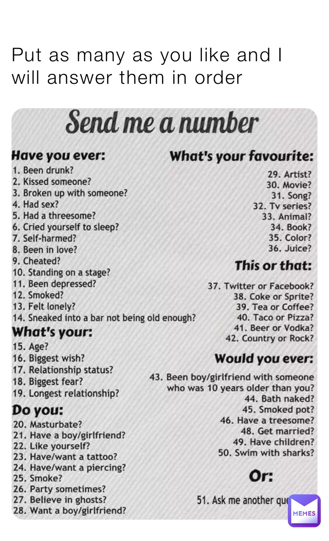 Put as many as you like and I will answer them in order