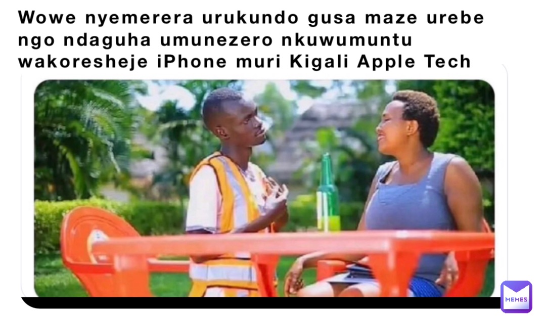 Wowe nyemerera urukundo gusa maze urebe ngo ndaguha umunezero nkuwumuntu wakoresheje iPhone muri Kigali Apple Tech