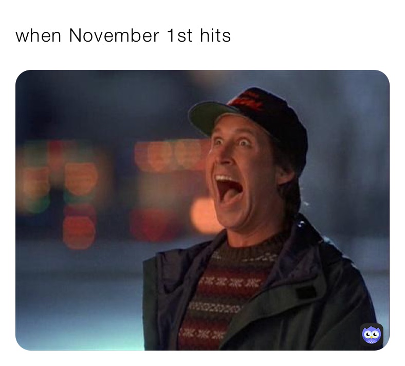 when November 1st hits