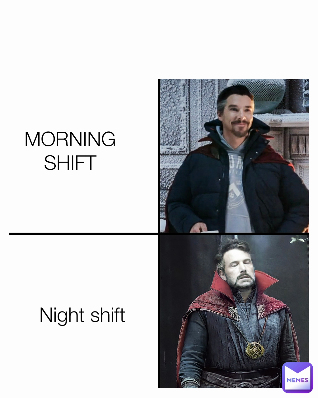 MORNING SHIFT Type Text Night shift 