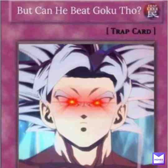 hell nah I ain't facing that
ima call Gogeta to take care of him