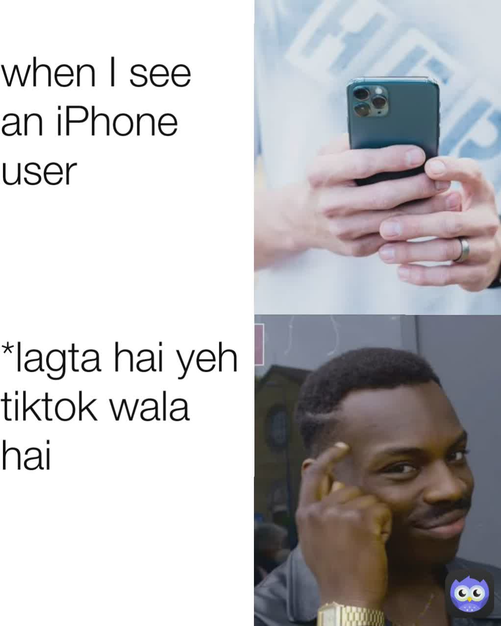 *lagta hai yeh tiktok wala hai when I see an iPhone user