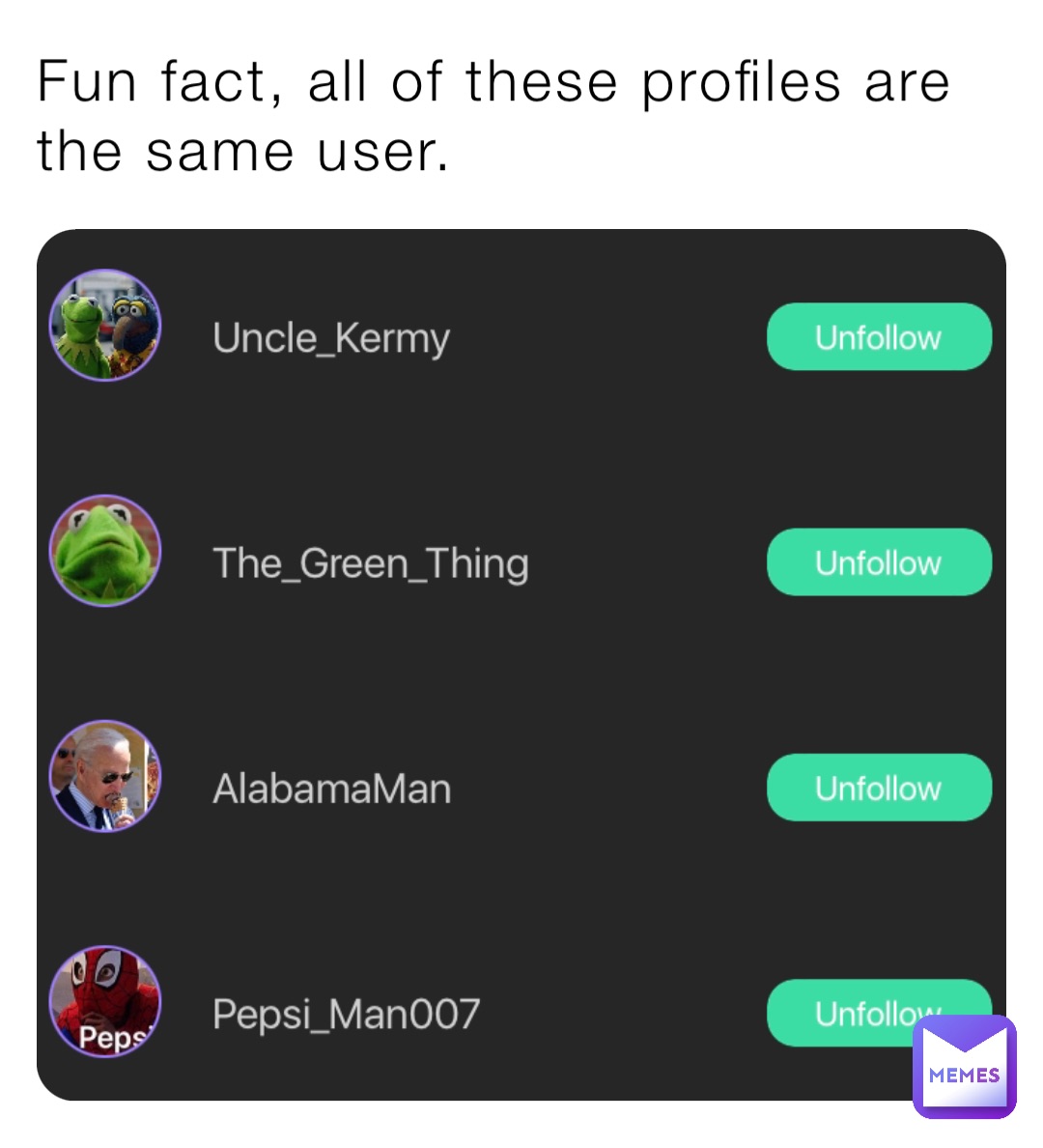 Fun fact, all of these profiles are the same user.