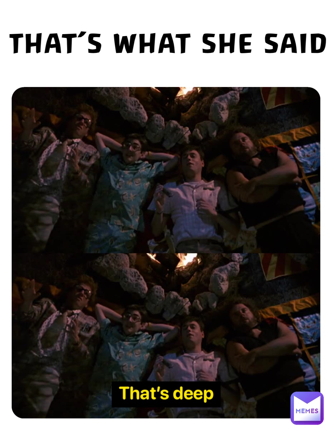 THAT’S WHAT SHE SAID