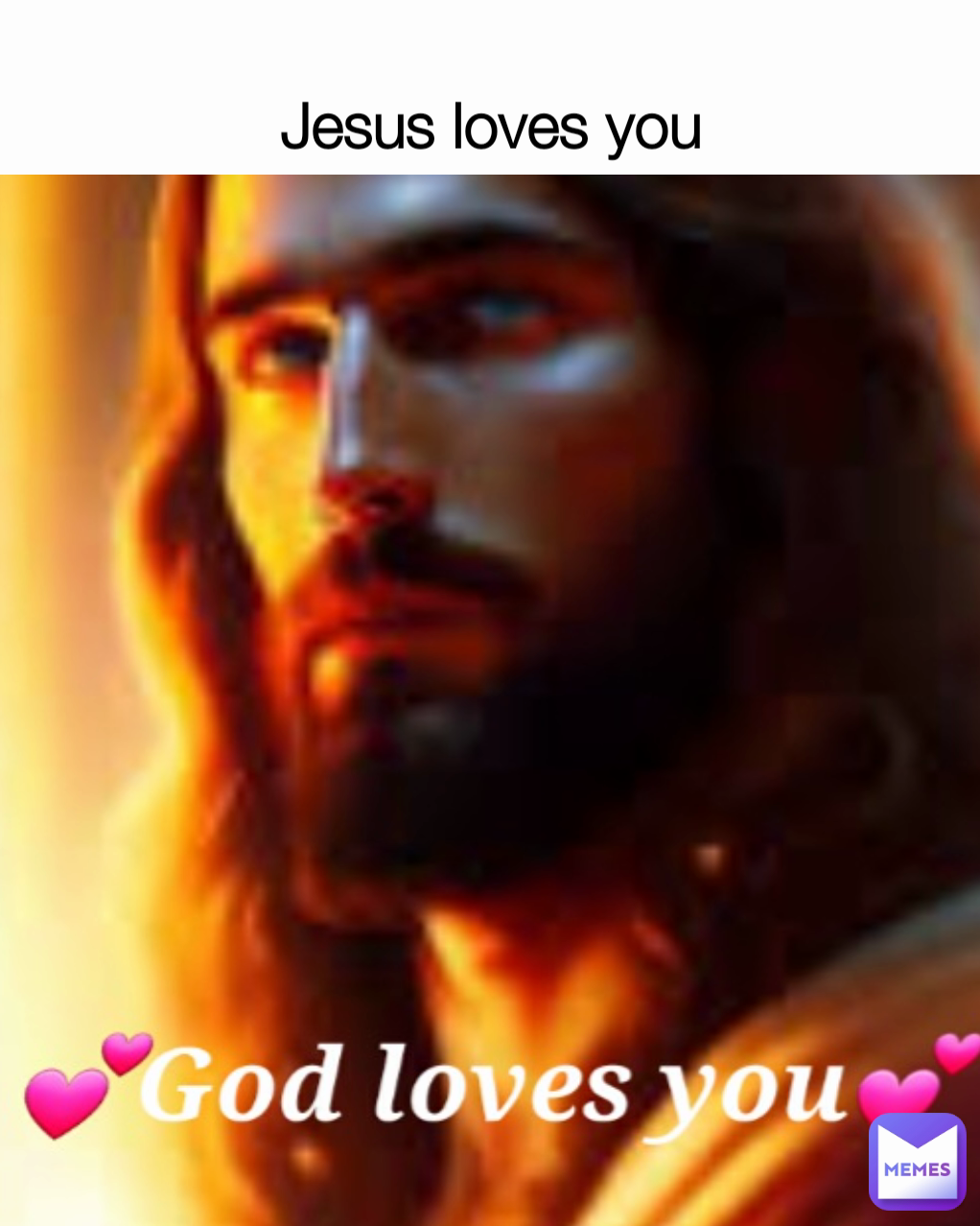 Jesus loves you