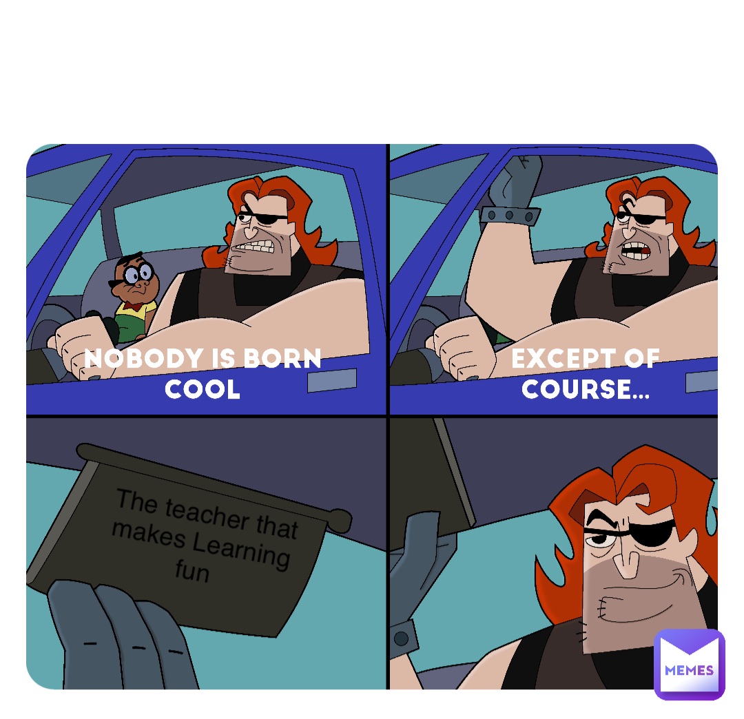 Double tap to edit The teacher that makes Learning fun