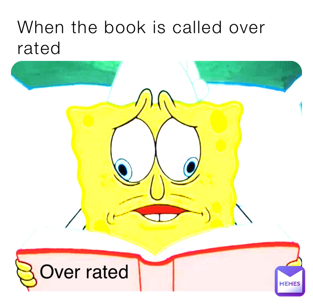 When the book is called over rated Over rated