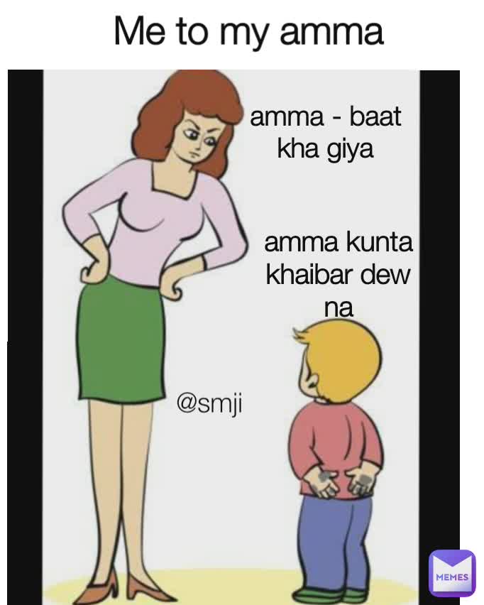 Type Text Me to my amma amma - baat kha giya  amma kunta khaibar dew  na  amma kunta khaibar dew na amma - baat kha giya @smji