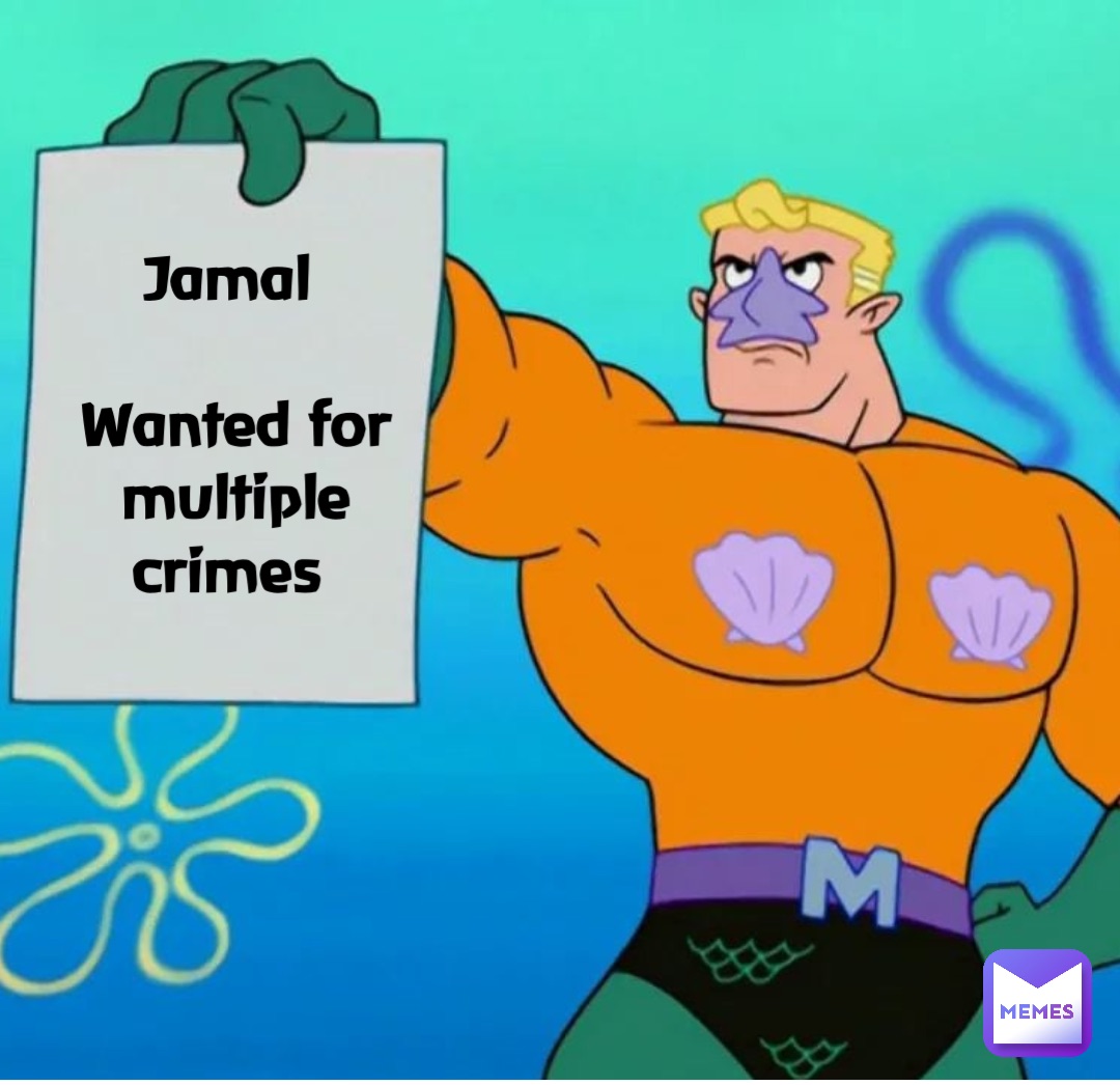 Double tap to edit Jamal

Wanted for multiple crimes