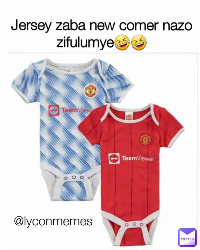 Jersey zaba new comer nazo zifulumye🤣🤣 @lyconmemes 