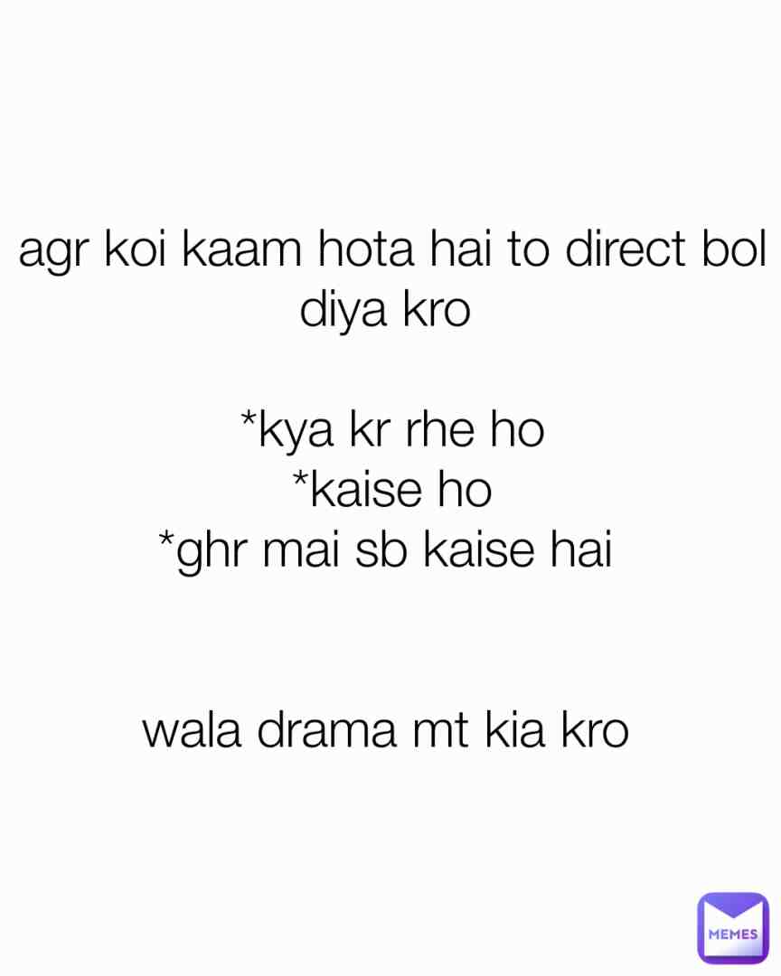 Ha bhai direct bolo 😂