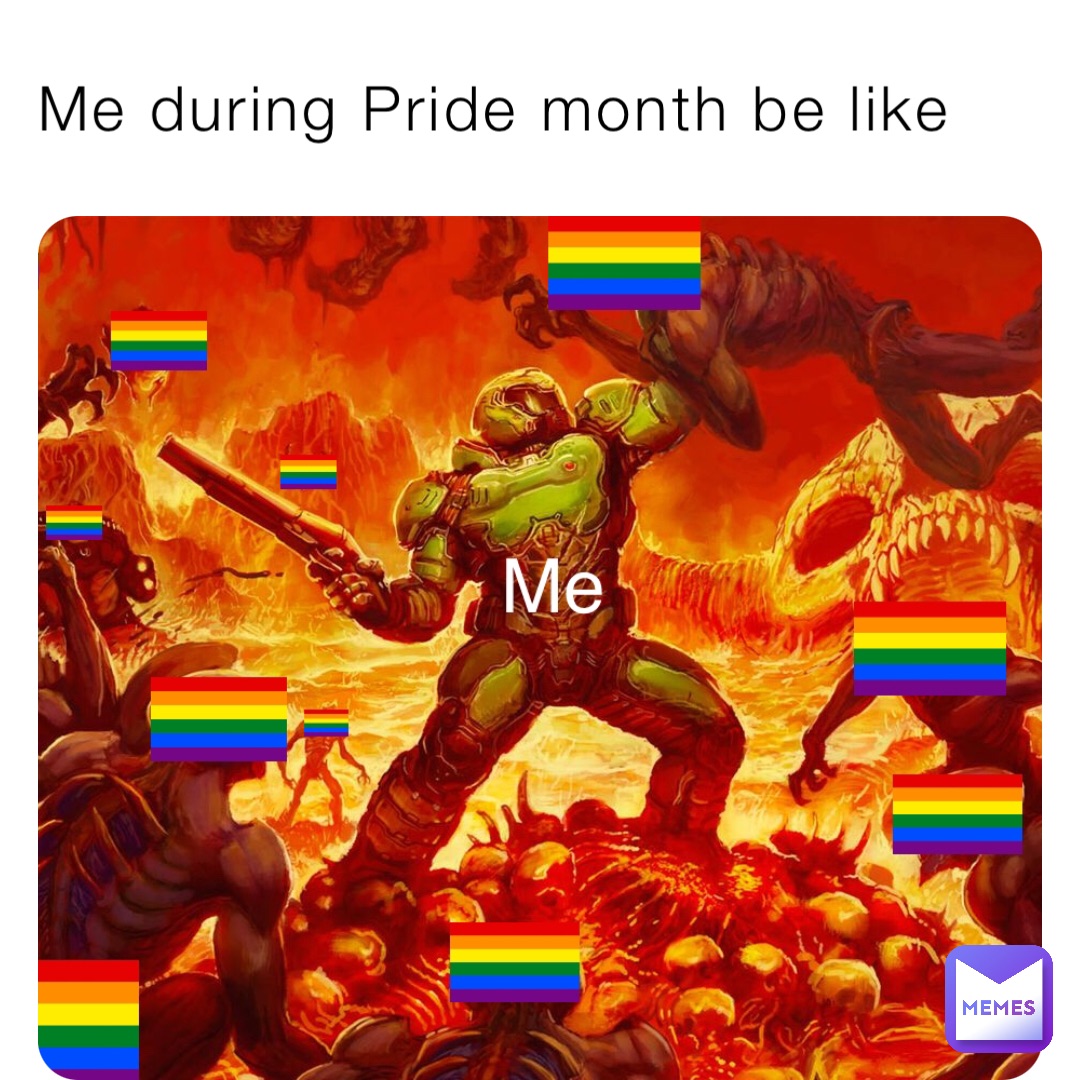 Me during Pride month be like