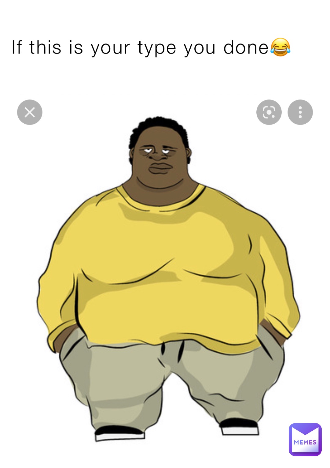 If this is your type you done😂