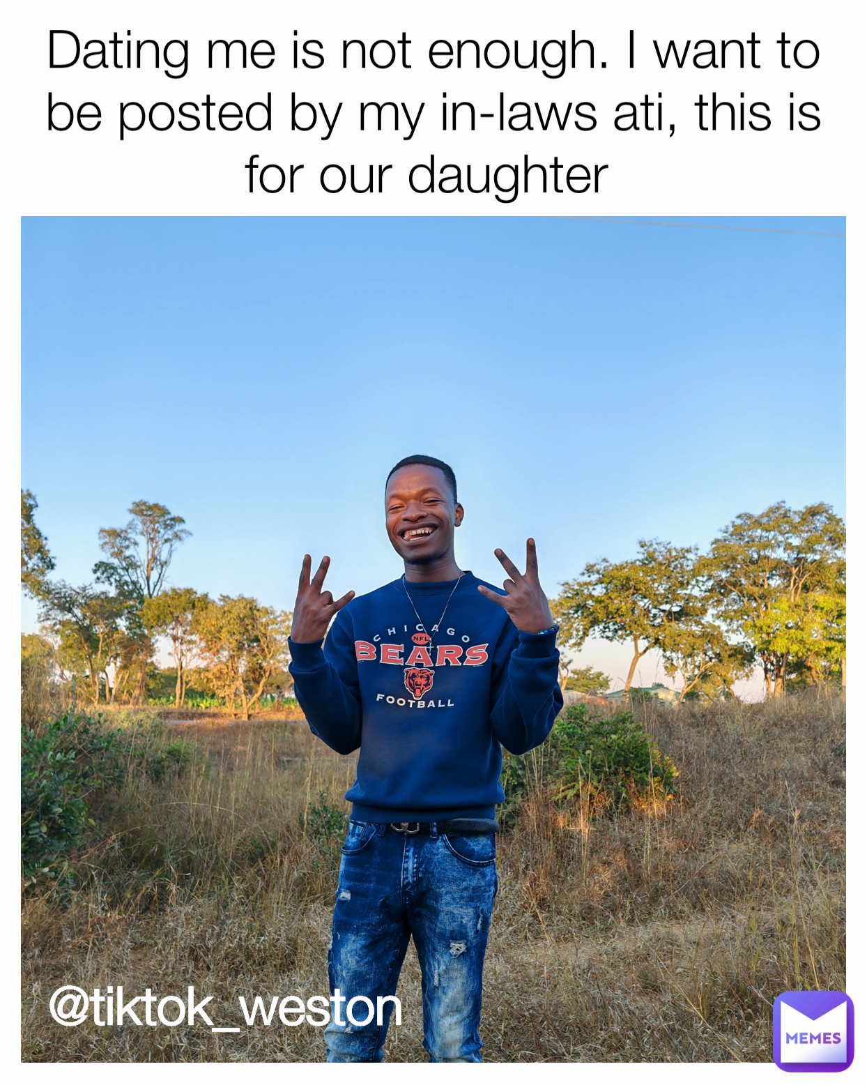 @tiktok_weston Dating me is not enough. I want to be posted by my in-laws ati, this is for our daughter 