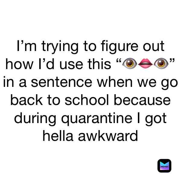 #memes  #school  #awesome  #quarentine