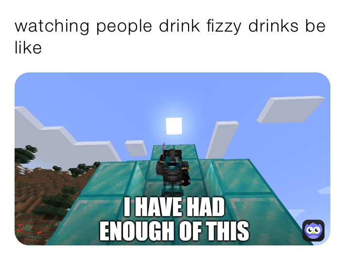 Meme by fizzydrinkhater323