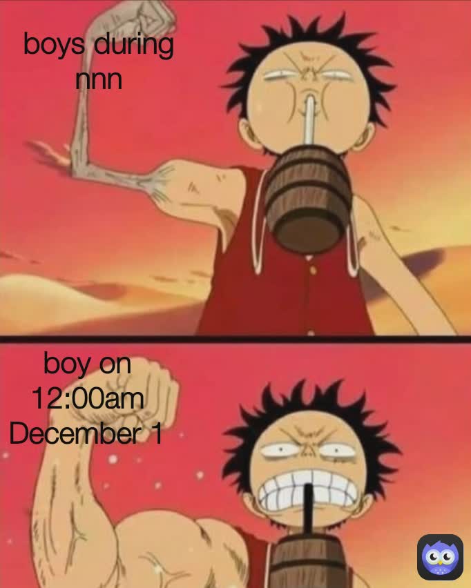 BOYS IN NNN  Boys On December 1Th boy on 12:00am December 1 boys during nnn