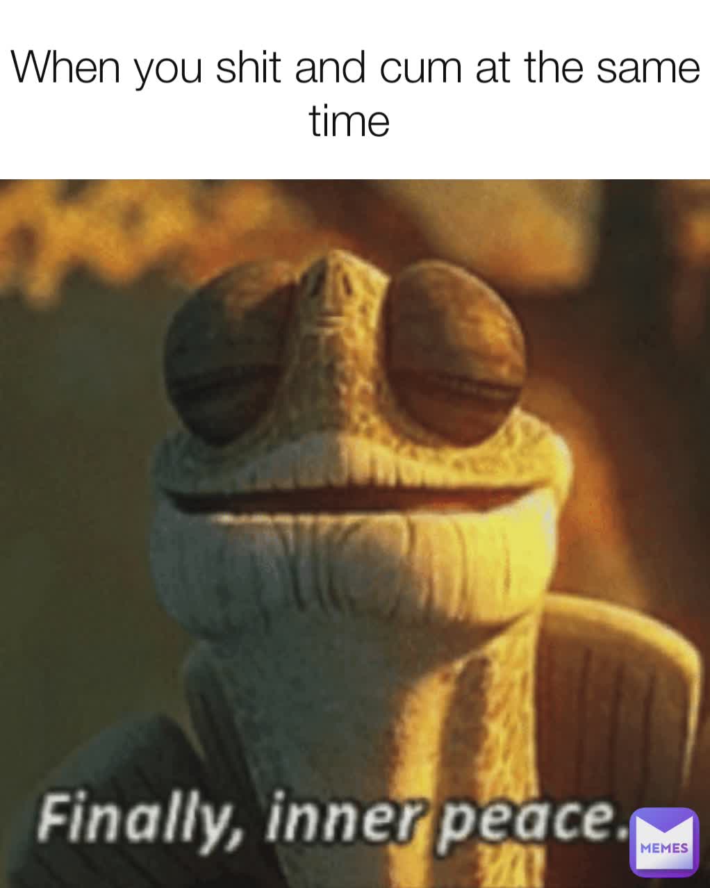 When you shit and cum at the same time 