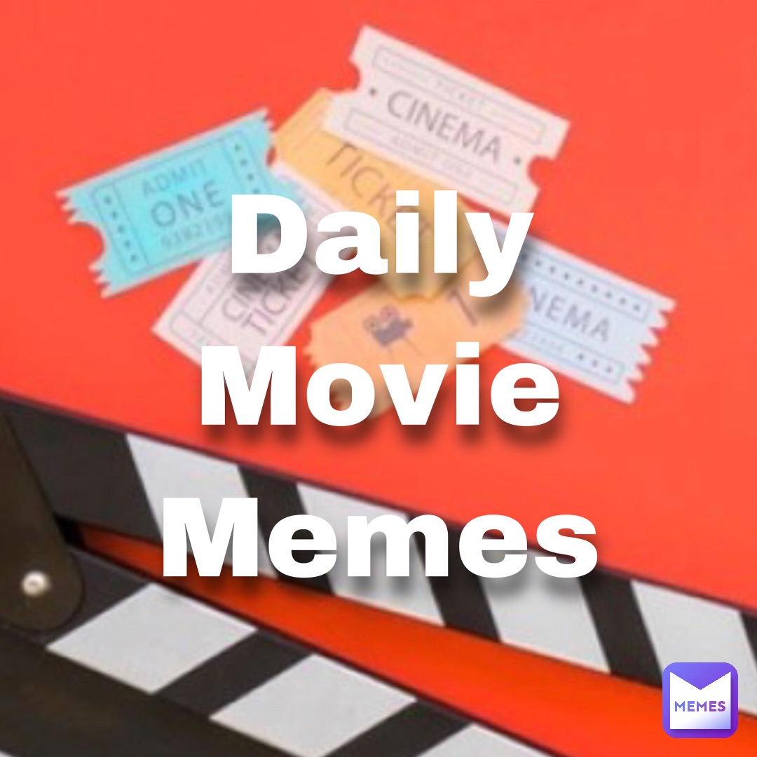 Meme by DailyMovieMemes
