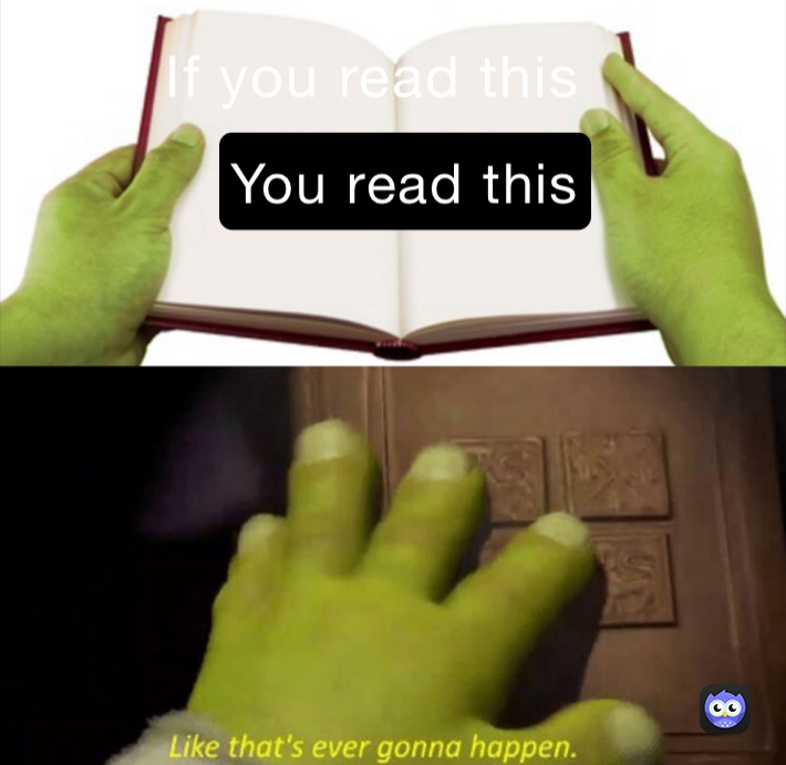 If your reading this your gay 